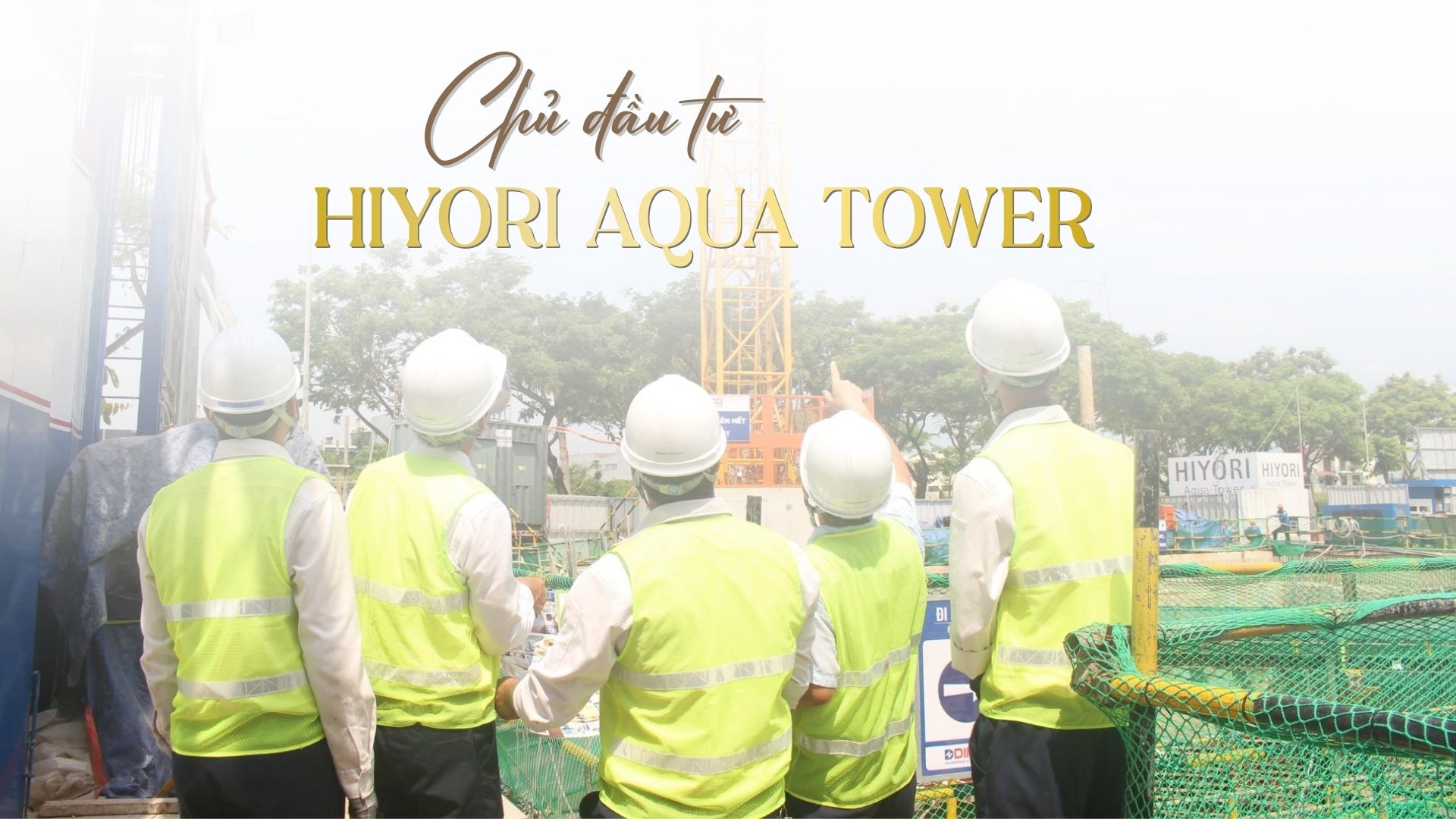 Chủ đầu tư dự án Hiyori Aqua Tower Đà Nẵng: Đánh giá uy tín và năng lực tài chính thực tế